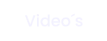 Video´s