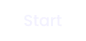 Start