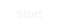 Start