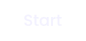 Start