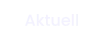 Aktuell