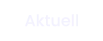 Aktuell