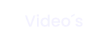 Video´s